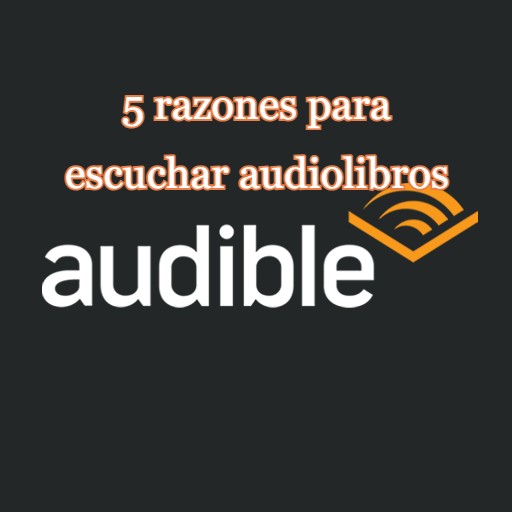 5 razones para escuchar audiolibros